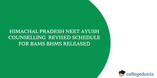 Himachal Pradesh NEET AYUSH Counselling: Revised Schedule for BAMS/BHMS Released, Download Notification PDF
